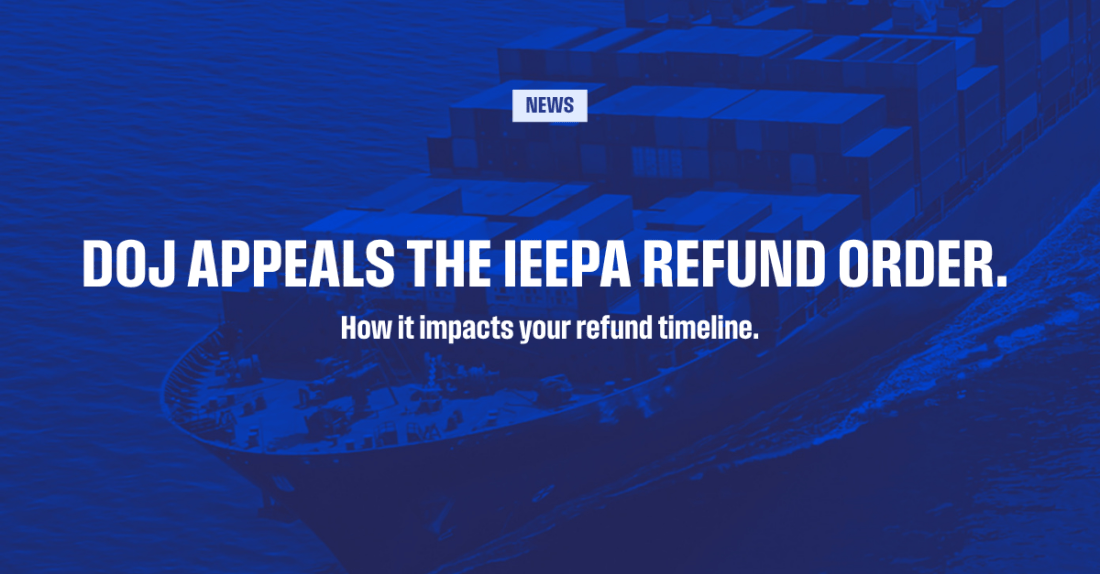 DOJ Appeals IEEPA Refund Injunction — What Importers Need to Know