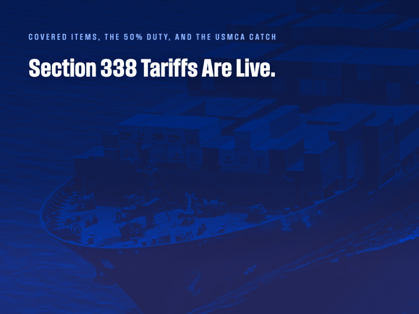 Section 338 Tariffs Are Live: What the 50% Duties on Autos, Steel, and Industrial Goods Mean for USMCA Importers