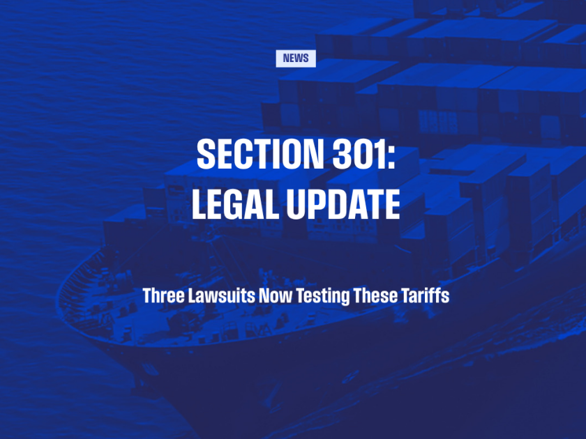 Section 301 legal update: three lawsuits now testing the 301 tariffs