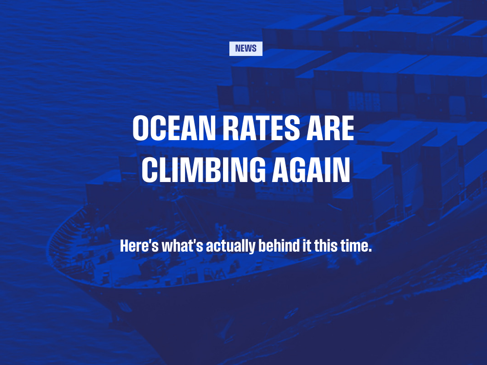 ocean rates climbing again - here's what is actually behind it.